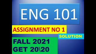 ENG 101 ASSIGNMENT NO.1 COMPLETE SOLUTION 100% |FALL 2021