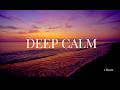 1 Hour Calm Music | Stress Relief, Deep Relaxation & Peaceful Mind