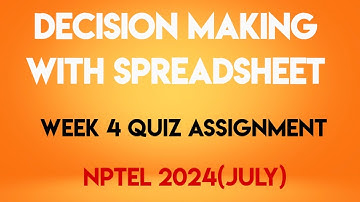 Decision Making with Spreadsheet Week 4 Quiz Assignment Solution | NPTEL 2024(July) | SWAYAM 2024 |