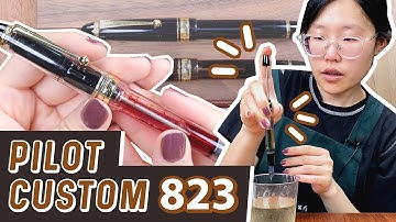 Closer Look at the Pilot Custom 823 & How to fill it!