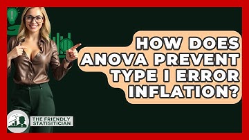 How Does ANOVA Prevent Type I Error Inflation? - The Friendly Statistician