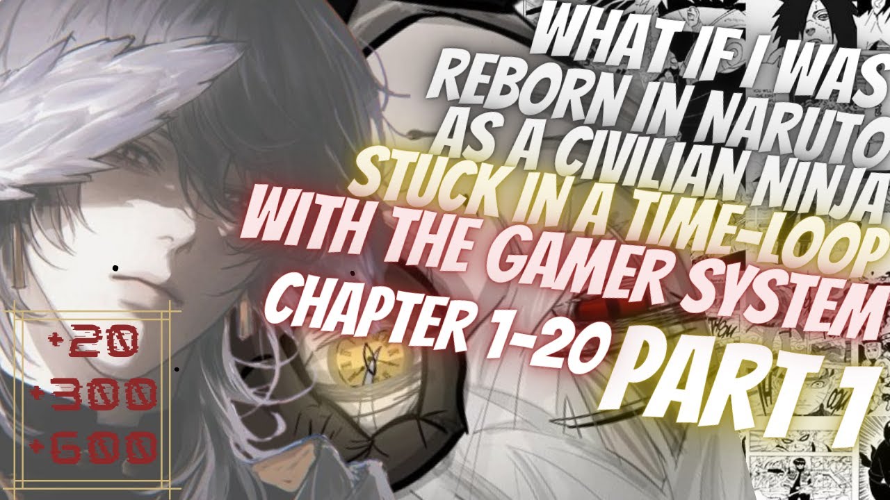 What If I Was Reborn In Naruto As A Civilian Stuck In A Time Loop With The Gamer System | Part 1