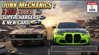 2 NEW CODES, SUPERCHARGERS & NEW CARS! | Junk Mechanics ROBLOX (September 7, 2026)
