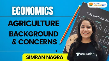 NTA UGC NET 2021 | Economics by Simran Nagra | Agriculture (Background & Concerns)