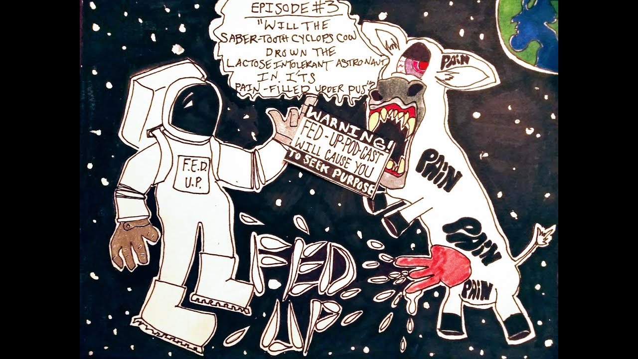 real talking tree Fed-Up Podcast Episode #3: Pain