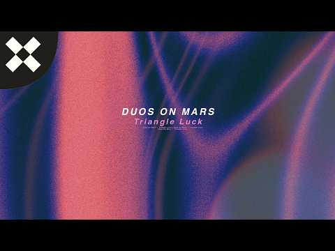 Duos On Mars - Triangle Luck