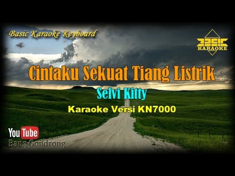 Selvi Kitty - Cintaku Sekuat Tiang Listrik (Karaoke/Lyrics/No Vocal) | Version BKK_KN7000