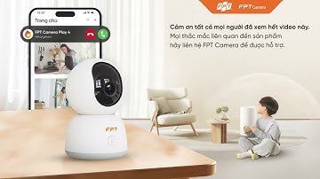 🔍 FPT Camera Play 4 – Giải pháp an ninh thông minh cho ngôi nhà bạn! 🏠