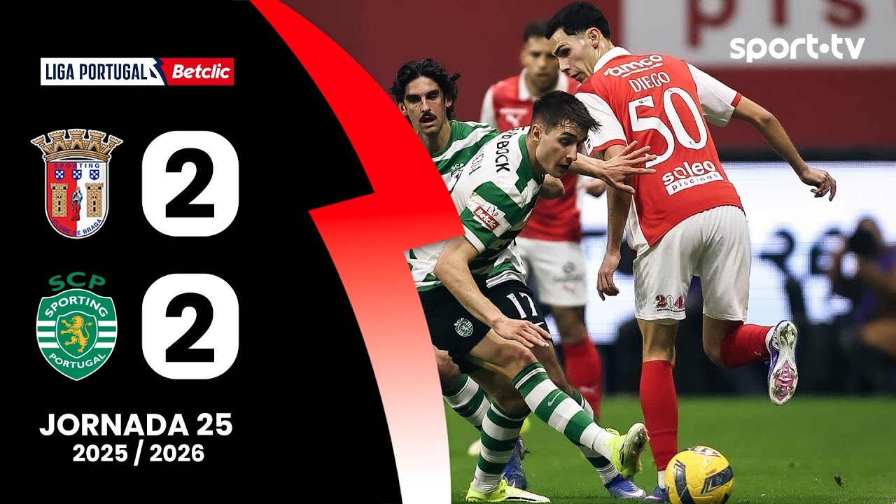 Resumo: Braga 2-2 Sporting - Liga Portugal Betclic | sport tv