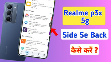 Realme p3x back buttons settings | Realme p3x side se back kaise kare
