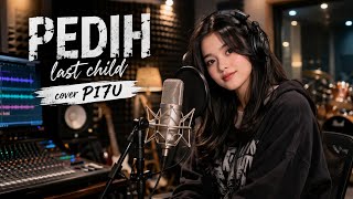 Pedih  Last Child  Cover By Pi7u  Lagu Santai Paling Merdu