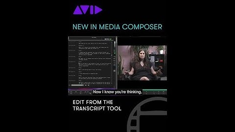 NEW IN MEDIA COMPOSER — Edit from the Transcript Tool