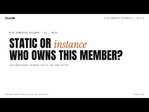 IB Computer Science SL 2027 B3.1.3 — Static or Instance