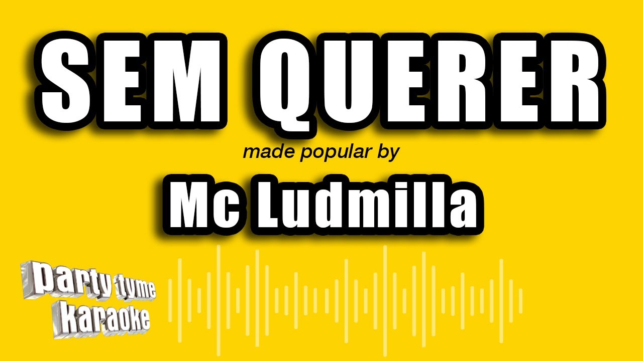 Mc Ludmilla - Sem Querer (Versão Karaokê)