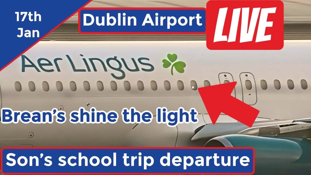 🔴Dublin Airport Live | Son's school trip departure