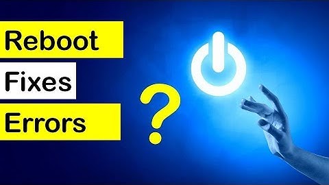 Why Does Rebooting Fix So Many Problems | is Restarting a Solution?