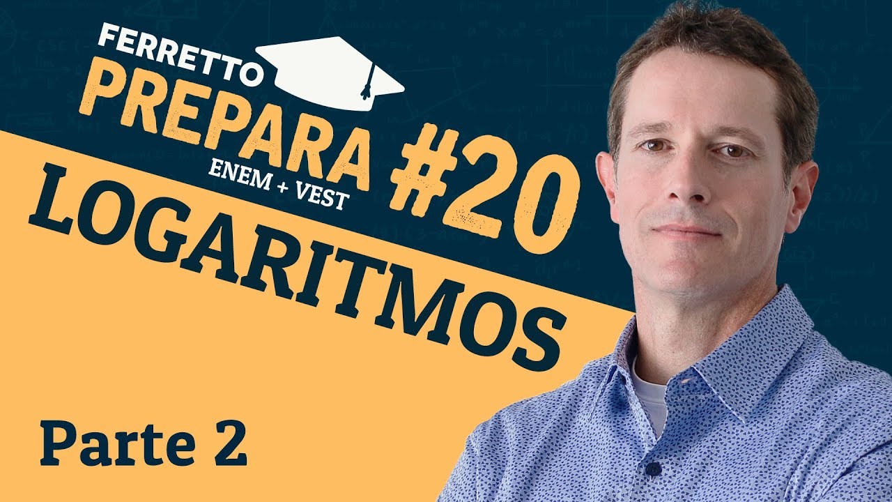 matematica enem formulas Ferretto Prepara #20: Logaritmos - Parte 2 (Replay)