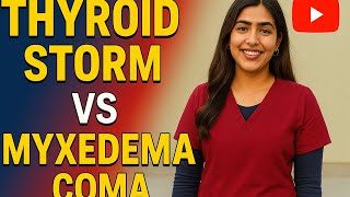 THYROID STORM VS MYXEDEMA COMA