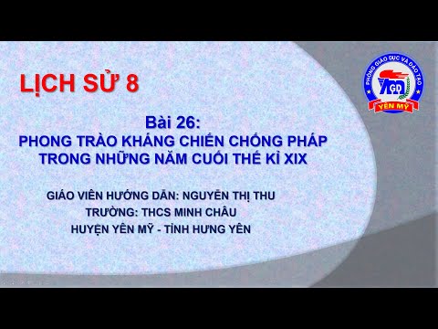 Video Lich sử lớp 8 - Bài 26: Phong trào kháng chiến chống... - youtube