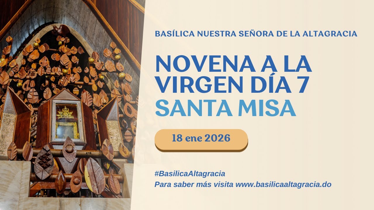 Novena a la Virgen de la Altagracia - Santo Rosario - Día 7 - 18-1-2026