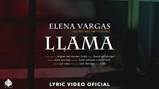 Elena Vargas feat. Moisés Hernández - Llama (Lyric Video Oficial)