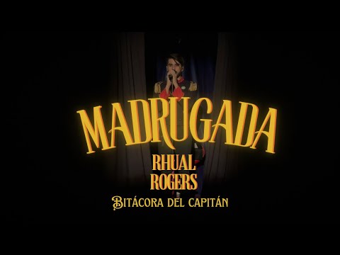 Madrugada- Rhual Rogers: Bitácora del Capitán