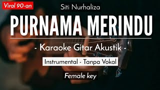 Purnama Merindu (Karaoke Akustik) - Siti Nurhaliza (Syiffa Syahla Karaoke Version)
