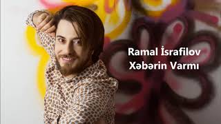 Ramal İsrafilov - Xəbərin Varmı (Official Audio)