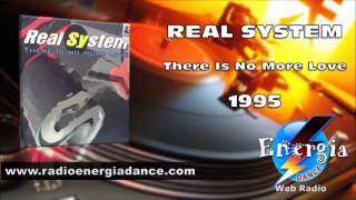 Real System  There Is No More Love