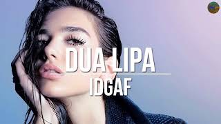 Dua Lipa - IDGAF (Audio)