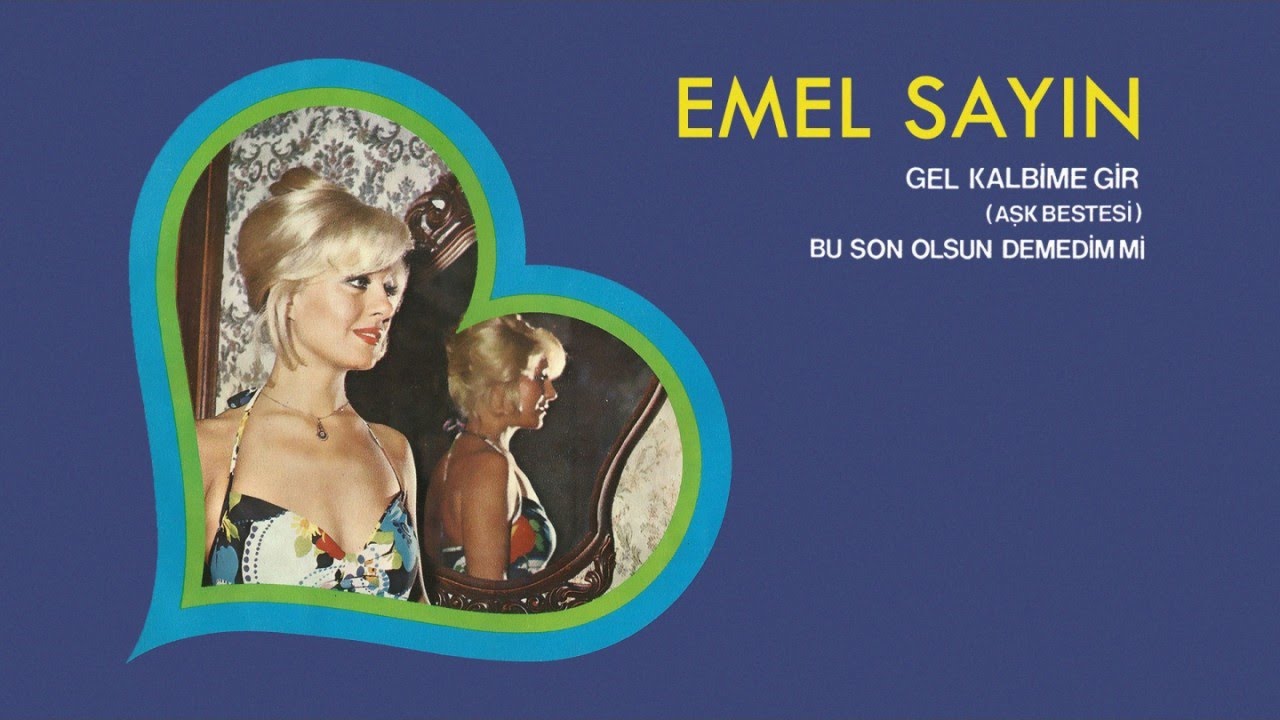 Emel Sayın - Gel Kalbime Gir (Aşk Bestesi) (45'lik)