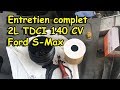 [COMMENT FAIRE LA VIDANGE +3 FILTRES SUR FORD 2L TDCI 140CV S-MAX]