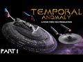 Temporal Anomaly - A Star Trek Fan Production (Part 1) (2019)