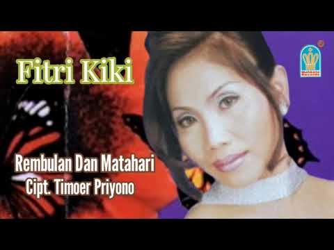 FITRI KIKI - REMBULAN DAN MATAHARI