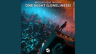 One Night (Loneliness) (feat. Moore) - Brooks