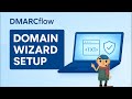 DMARC Step-by-Step Guide Using the Domain Wizard