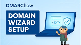 DMARC Step-by-Step Guide Using the Domain Wizard