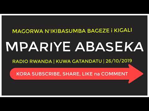 Mpariye Abaseka | Ikinamico ya kera | Magorwa n&rsquo;Icyibasumba