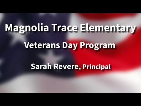 Magnolia Trace Elementary School presents Veterans Day Program