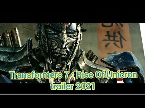 Transformers 7 : Rise Of Unicron trailer
