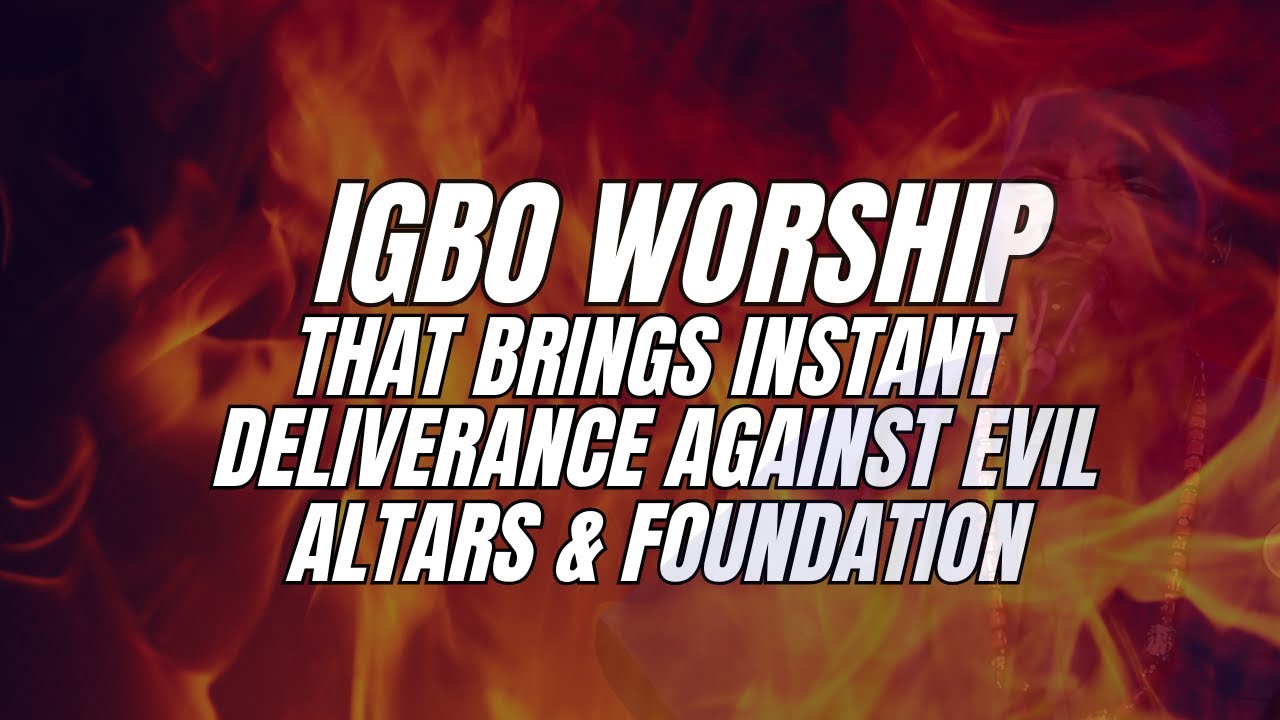IGBO WORSHIP And Prayer Against Evil Altars and Foundation | Igbo Worship That Shatters Curses