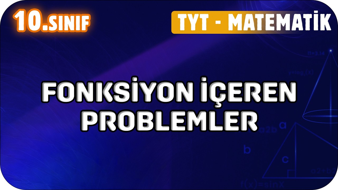 Doğrusal, Karesel, Karekök ve Rasyonel Fonksiyon İçeren Problemler | 10. Sınıf Matematik #2026