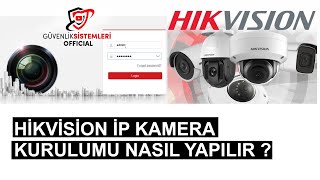 Hikvision ip kamera kurulumu