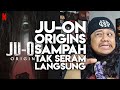 JU-ON ORIGINS SAMPAH &amp; TAK SERAM LANGSUNG