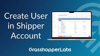 Create User Under Shipper Account In Grhopper Labs
