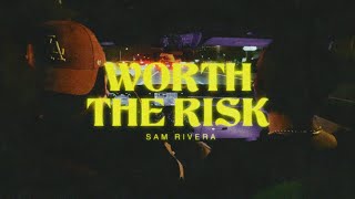 Sam Rivera - Worth The Risk (Official Visualizer)