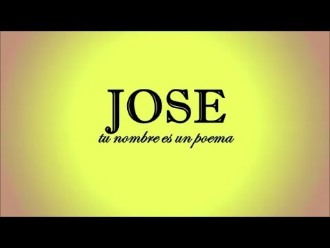 Jose Tu Nombre Es Un Poema Nuevo Video Youtube