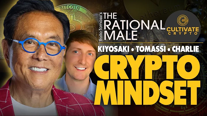 Robert Kiyosaki, Rollo Tomassi & Cultivate Crypto