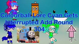 Colourball Lore Cyan Gets Interrupted Add Round 304