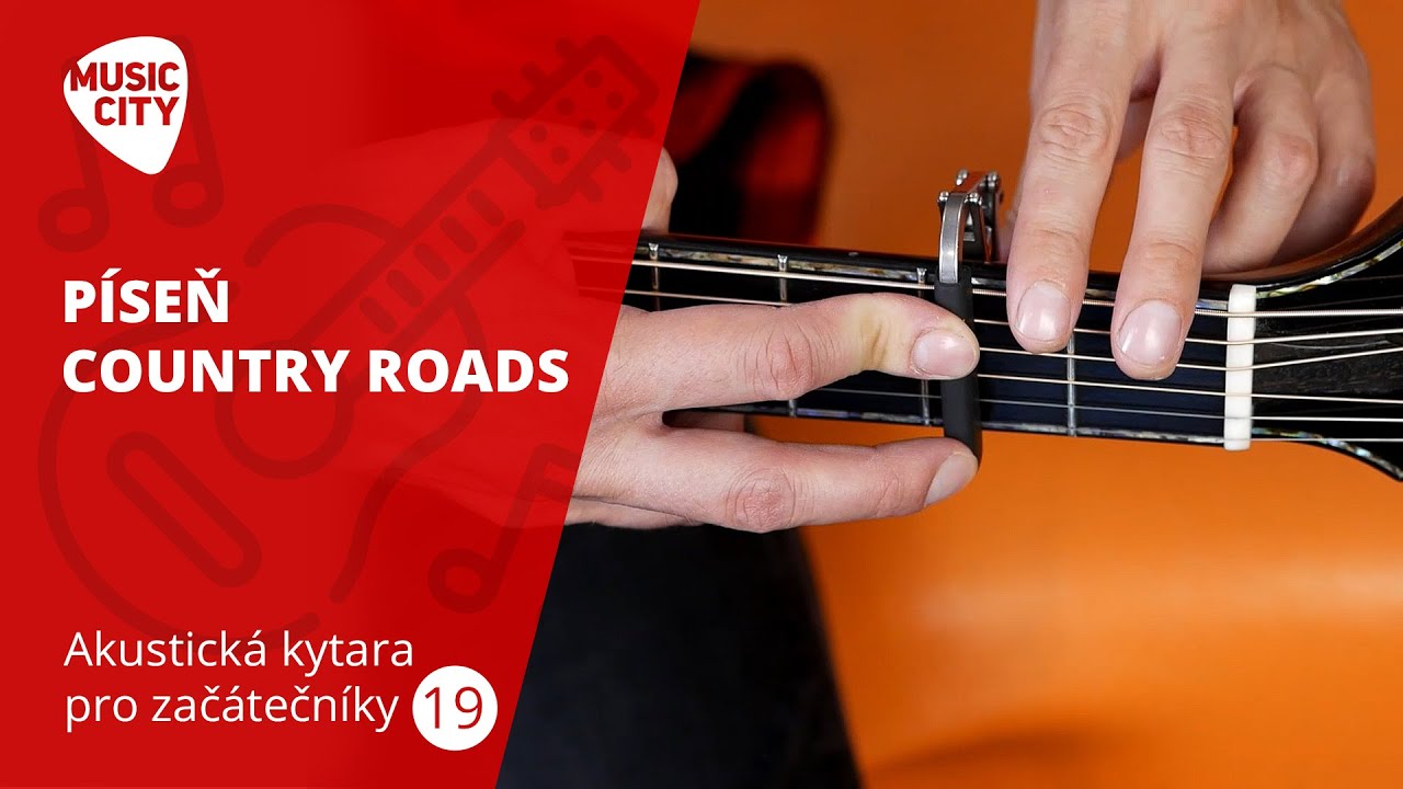 Akustická kytara pro začátečníky 19. díl: „Píseň Country Roads ,,
